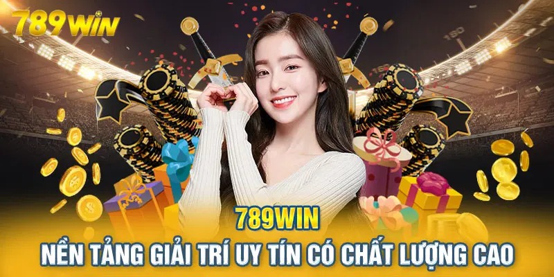 Tại sao nên chọn nhà cái 789WIN?