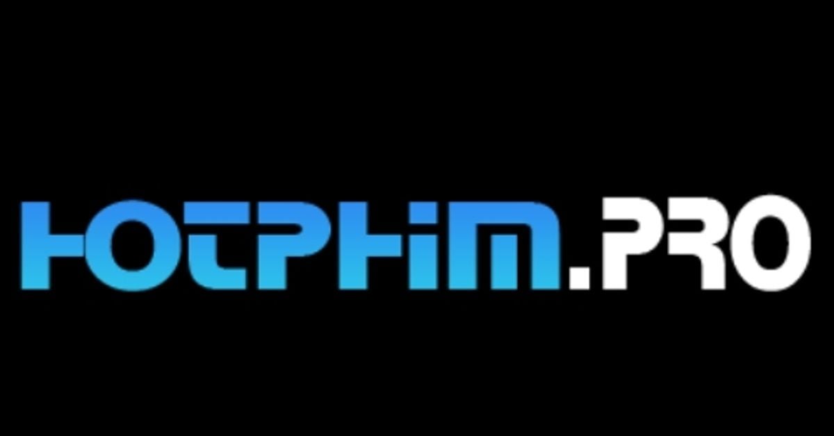 HOT PHIM - Nền Tảng Xem Phim Được Ưa Chuộng Nhất 2025
