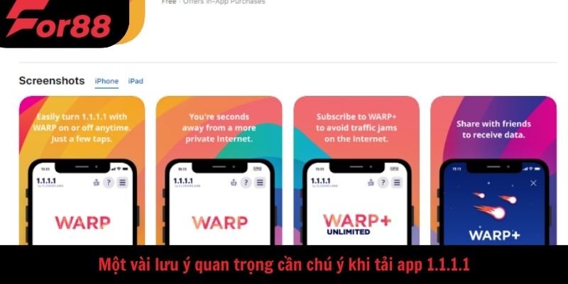 Một vài lưu ý quan trọng cần chú ý khi tải app 1.1.1.1