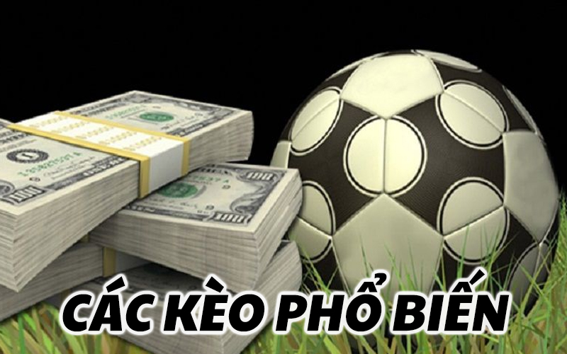 Các kèo phổ biến