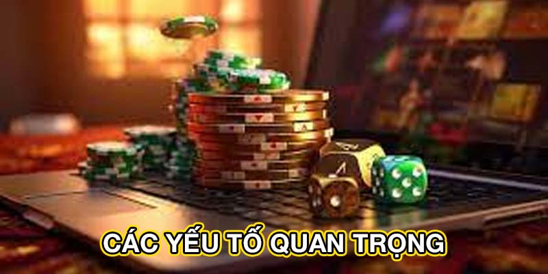 Các yếu tố quan trọng