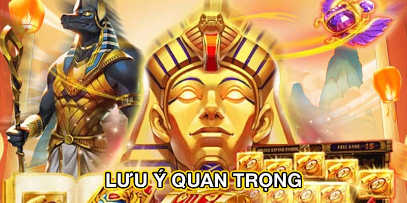 Lưu ý quan trọng