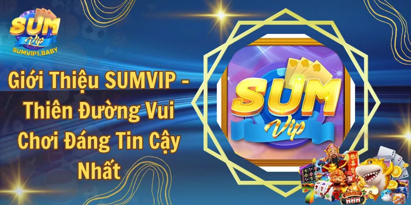 Giới Thiệu SUMVIP