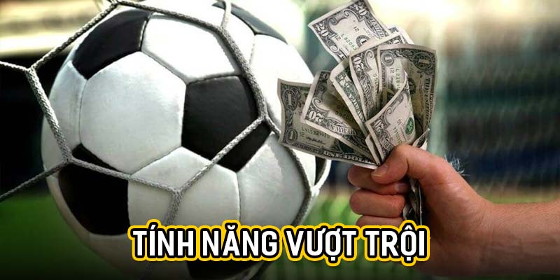 Tính năng vượt trội