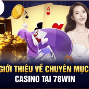 Toàn cảnh về hệ sinh thái 78WIN – Một tài khoản chơi mọi sảnh!